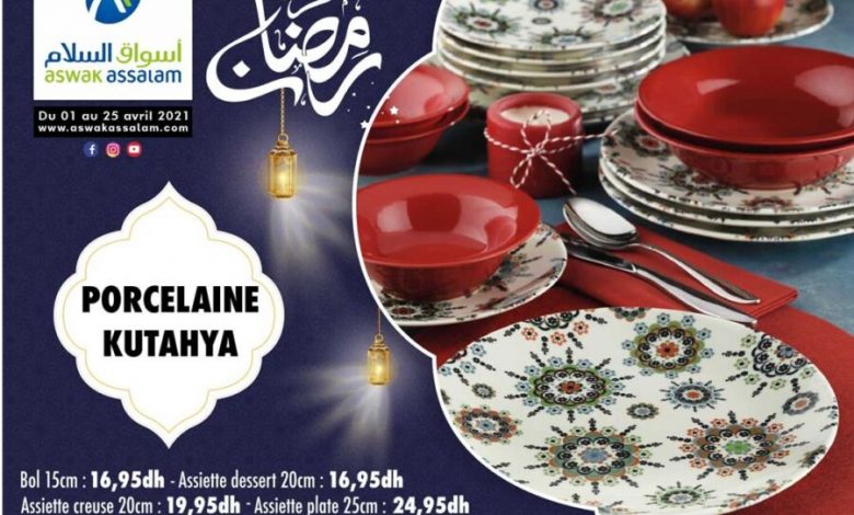 Offre Spécial Ramadan 2021 chez Aswak Assalam Spécial Porcelaine KUTAHYA عروض اسواق السلام mai 2024
