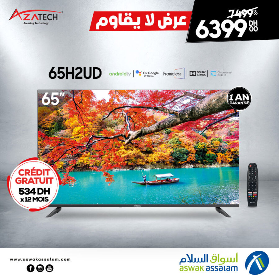 Soldes Aswak Assalam Smart TV AZATECH Android 65p 6399Dhs au lieu de 7499Dhs عروض اسواق السلام mai 2024